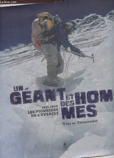Un gant et des Hommes- 1921-1953 les pionniers de l'Everest