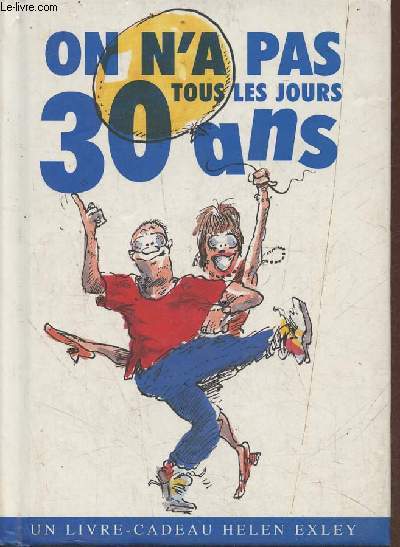 On n'a pas tous les jours 30 ans