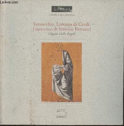 Verrocchio, Lorenzo di Credi, Francesco di Simone Ferrucci (Collection 