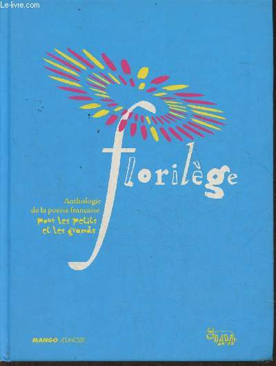 Florilge- Anthologie de la posie franaise pour les petits et les grands