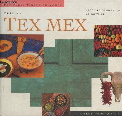 Cuisine Tex Mex- Recettes orginales de Santa Fe