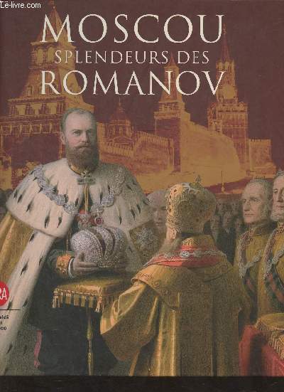 Moscou splendeurs des Romanov