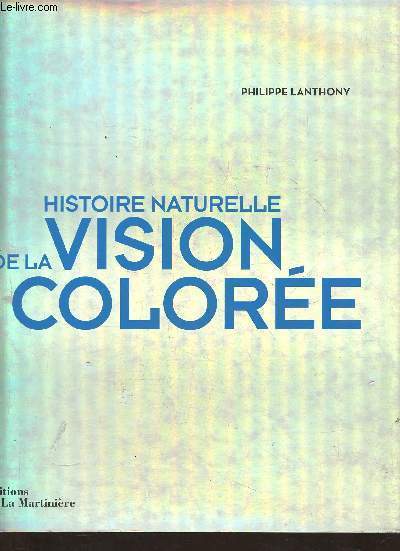 Histoire naturelle de la vision colore
