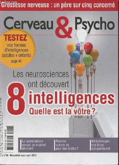 Cerveau & Psycho n68- Mars-Avril 2015-Sommaire: Psychologie de la terreur: quel avenir aprs Charlie?- Men, Women and children: la dissociation sur internet- Couvade: la grossesse masculine- peur des maths? des solutions pour en finir- quand les visages