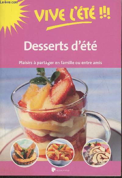 Vive l't!! Desserts d't- Plaisirs  partager en famille ou entre amis