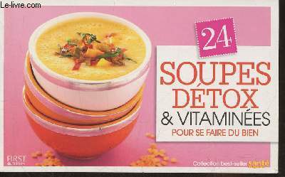24 soupes dtox & vitamines pour se faire du bien (collection best-seller sant magazine)