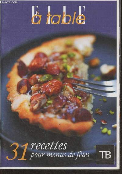 Elle  table- 31 recettes pour menus de ftes