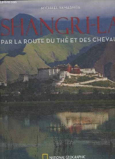 Shangri-La, par la route du th et des chevaux