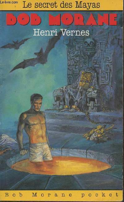 Bob Morane- Le secret des Mayas (Collection 