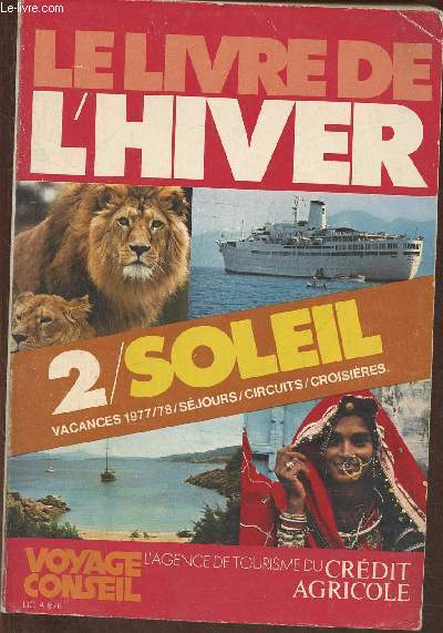 Le livre de l'hiver 2/ Soleil- Vacances 1977/78, sjours, circuits, croisires
