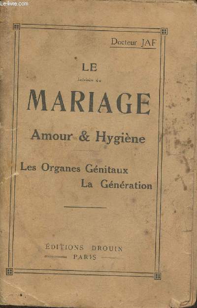 Le mariage- Amour et hygine, les organes gnitaux, la gnration