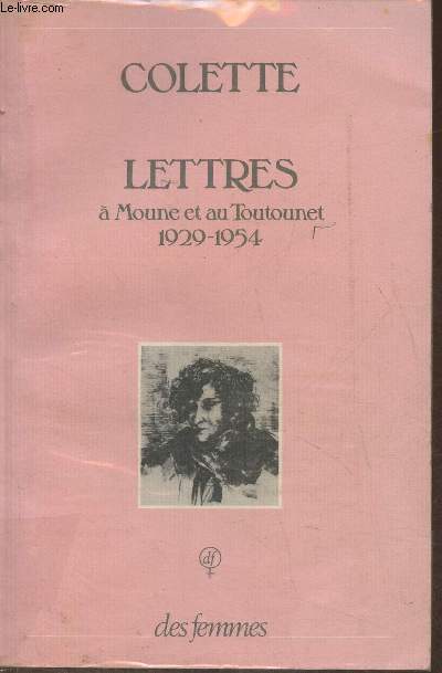 Lettres  Moune et au Toutounet (Hlne Jourdan-Morhange et Luc-Albert Moreau) 1929-1954
