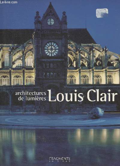 Louis Clair, architectures de lumires