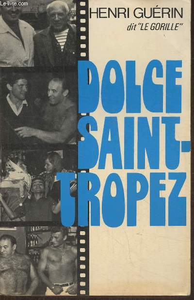 Dolce Saint-Tropez- propos recueillis par Jacques Harvey