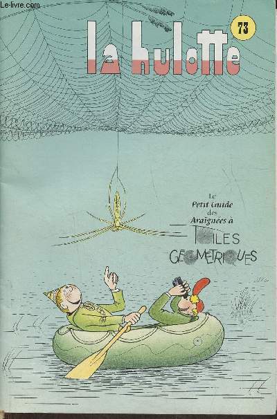 La Hulotte n73- Le petit guides des araignes  toiles gomtiques