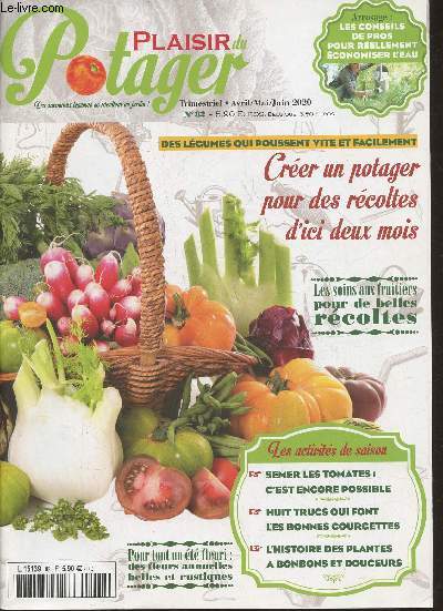 Plaisir du potager n82- Avril-Mai-Juin 2020-Sommaire: Les nouvelles du potager- potager pratique- animaux du jardin- le calendrier pour bien jardiner avec la lune- histoire de lgumes- lgumes de saison- au verger- au jardin d'agrment- dans la nature- e