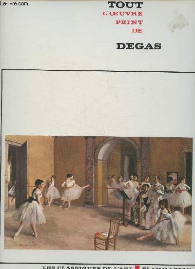 Tout l'oeuvre peint de Degas (Collection 