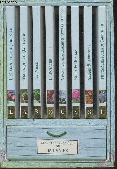 Coffret/ La petite bibliothque du jardinier (8 volumes + 1 carnet) Le calendrier du jardinier+ techniques de jardinier+ la taille+ le potager+ vivaces, grimpantes & autres fleurs+ roses & rosiers+ Arbres & arbustes+ trucs & astuces du jardinier