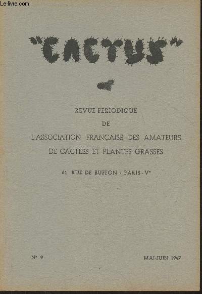 Cactus n9- Mai-Juin 1947- Revue trimestrielle de l'association franaise des amateurs de cactes et plantes grasses-Sommaire: Morphologie des aiguillons des cactaces par J. Soulaire- Culture des cactes sur milieu aqueux nutritif  PH stable par J. Soul