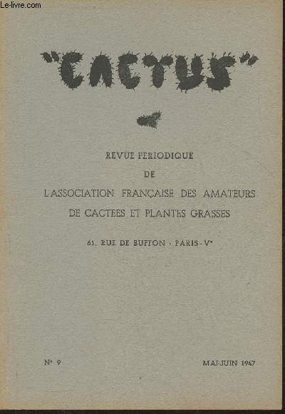 Cactus n9- Mai-Juin 1947- Revue trimestrielle de l'association franaise des amateurs de cactes et plantes grasses-Sommaire: Morphologie des aiguillons des cactaces par J. Soulaire- Culture des cactes sur milieu aqueux nutritif  PH stable par J. Soul