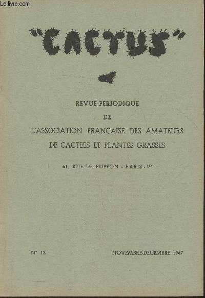 Cactus n12- Novembre-Dcembre 1947- Revue trimestrielle de l'association franaise des amateurs de cactes et plantes grasses-Sommaire: Les falaises de Safi par Jean Gattefoss- Les plantes grasses de Madagascar par Pierre Boiteau- Description de Mammill