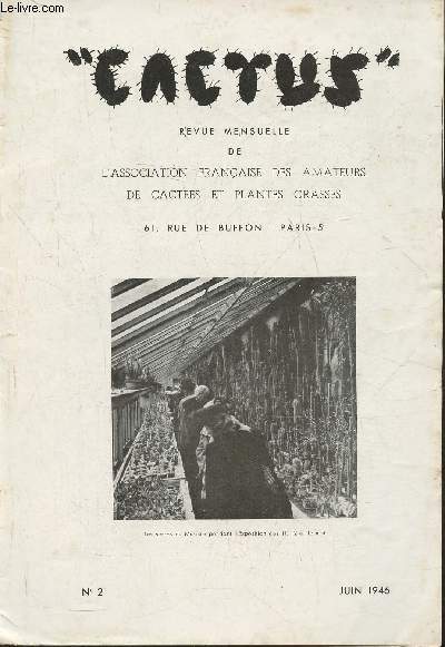 Cactus n2- Juin 1946- Revue trimestrielle de l'association franaise des amateurs de cactes et plantes grasses-Sommaire: Commenons notre collection de cactes- Culture des cactes dans l'eau- Une serre d'appartement peu coteuse- bouturage des cactes-