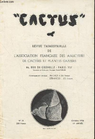 Cactus n51- Octobre 1956, 11e anne- Revue trimestrielle de l'association franaise des amateurs de cactes et plantes grasses-Sommaire: Quelques Peropegia de l'Afrique Orientale- rsurrection d'Euphorbia leuconeuura Boissier- la division du genre Cleist