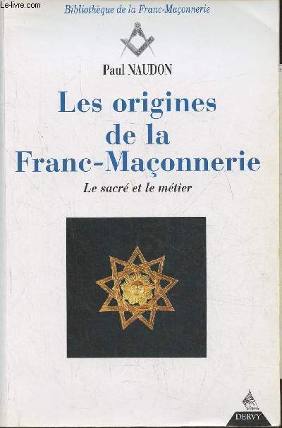 Les origines de la Franc-Maonnerie- Le sacr et le mtier