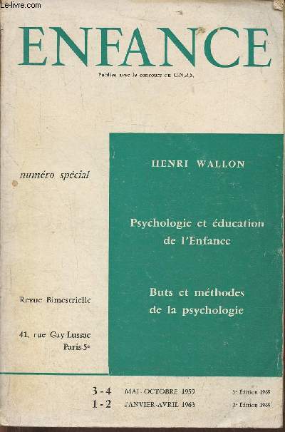 Enfance n spcial, 3-4 mai-octobre 1959/ 1-2, janvier-avril 1963- Psychologie et ducation de l'Enfance- Buts et mthodes de la psychologie
