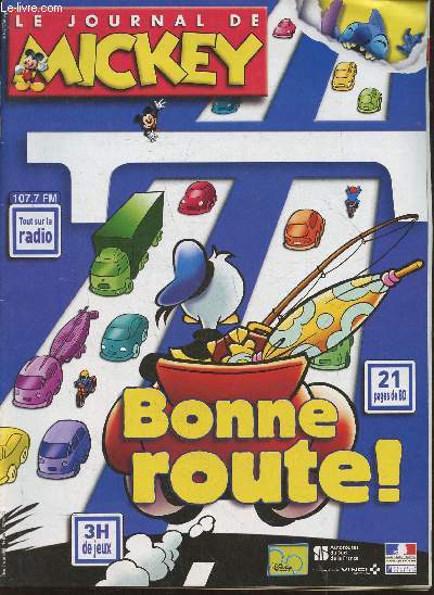 Le journal de Mickey dition spciale scurit routire 2007- Au coeur de la radio, trafic FM- Les p'tits boulots de Donald- Test: en route pour l'Europe!- Boule & Bill- Bonnes ondes- Donald- jeu: la bonne conduite- les 7 rgles