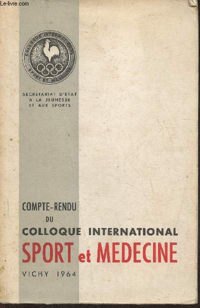 Compte-rendu du colloque internationale Sport & Mdecine, Vichy 1964