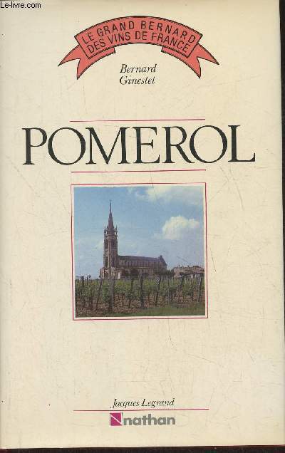 Pomerol - Le grand Bernard des vins de France