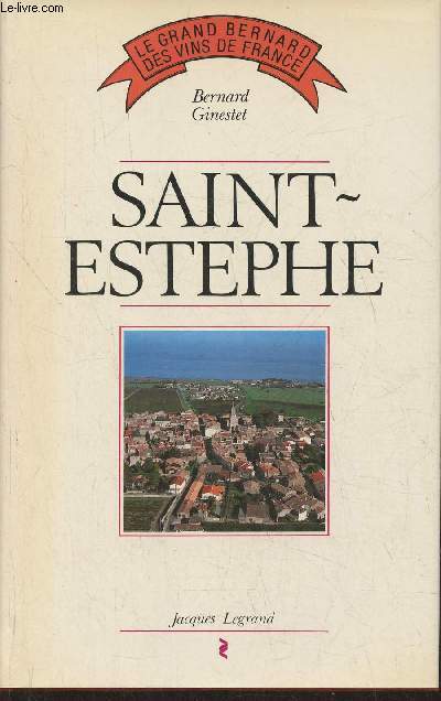 Saint-Estephe - Le grand Bernard des vins de France