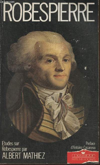 Etudes sur Robespierre (1758-1794)
