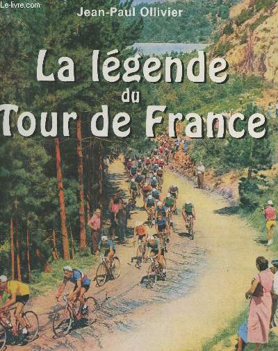La lgende du Tour de France