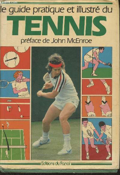 Le guide pratique et illustr du tennis