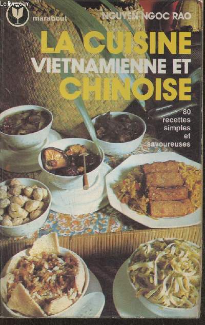 La cuisine vietnamienne et chinoise- 80 recettes simples et savoureuses (Collection 