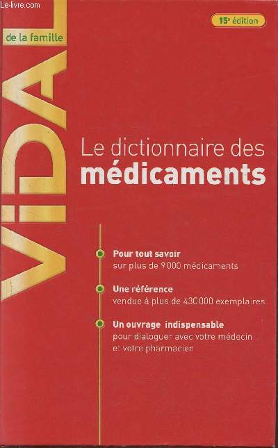 Vidal de la famille 15e dition- Le dictionnaire des mdicaments