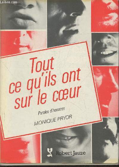 Tout ce qu'ils ont sur le coeur