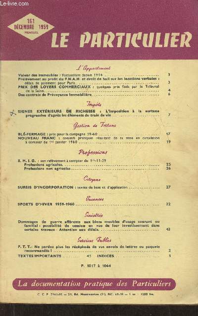 Le particulier n161- Dcembre 1959-Sommaire: Valeur des immeubles: fluctuaction depuis 1914- Prlvement au profit du F.N.A.H. et droit de bail sur les locations verbales: dlais de paiement pour Paris- Prix des loyers commerciaux- Signes extrieurs de r