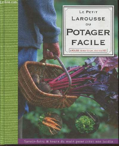 Le petit Larousse du potager facile