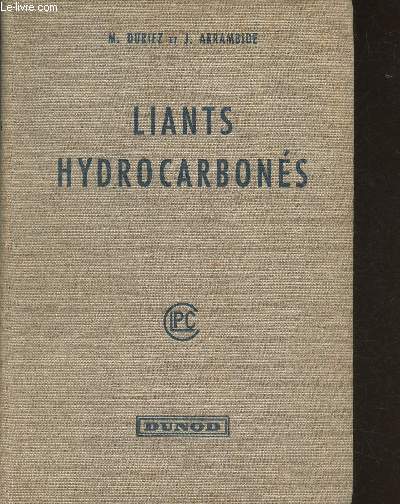 Liants hydrocarbons- Mortiers et btons bitumineux (Collection du laboratoire central des ponts et chausss)