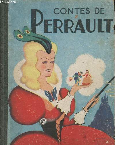 Contes de Perrault-La barbe bleue- les fes-Riquet  la houppe-peau d'ane- le chat bott- Cendrillon- le petit Poucet-la belle au bois dormant.