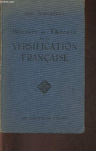 Histoire et thorie de la versification franaise