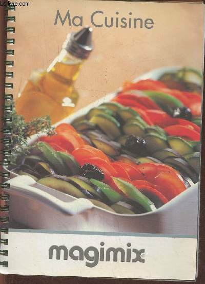 Ma cuisine MAGIMIX- Instructions for use, recipe book