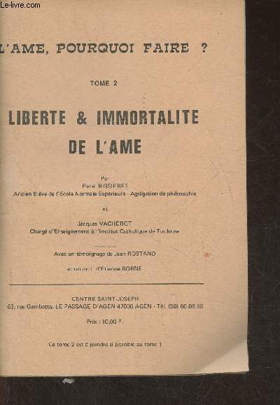 L'ame, pourquoi faire? Tome 2: Libert & immortalit de l'ame