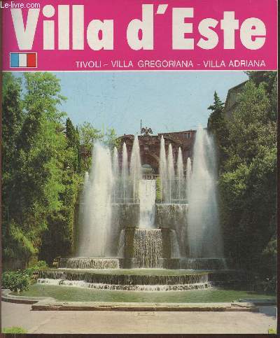 Villa d'Este- Tivoli, Villa Gregoriana, Villa Adriana