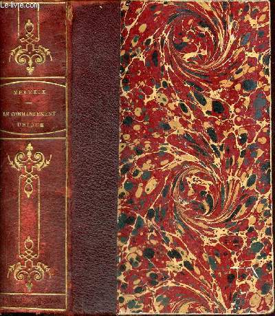 Le commandement unique - 1er partie + 2eme partie en 1 volume - Premire partie : Foch et les armes d'Occident - Deuxime partie : Sarrail et les armes d'orient - Fragments d'histoire 1914-19.. III - 15e dition.
