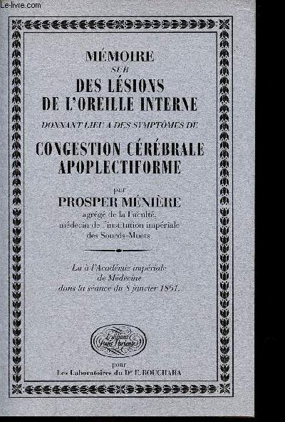 Mmoire sur des lsions de l'oreille interne donnant lieu a des symptmes de congestion crbrale apoplectiforme.