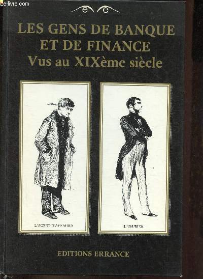 Les gens de banque et de finance vus au XIXme sicle.